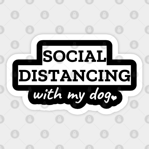 Social Distancing With My Dog Sticker by LunaMay